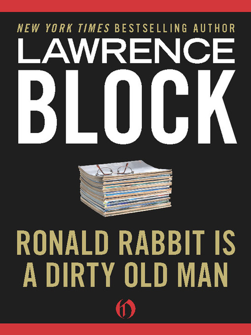 Title details for Ronald Rabbit Is a Dirty Old Man by Lawrence Block - Available